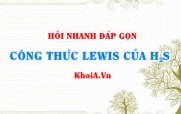Công thức Lewis của H2S - Hỏi đáp Hóa 10